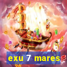 exu 7 mares